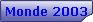 Monde 2003